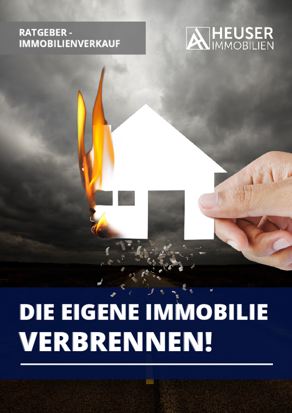Die eigene Immobilie verbrennen