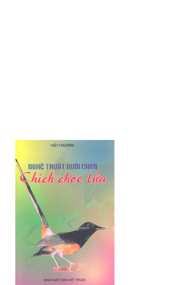 Nghệ thuật nuôi chim chích chòe lửa - Việt Chương.pdf