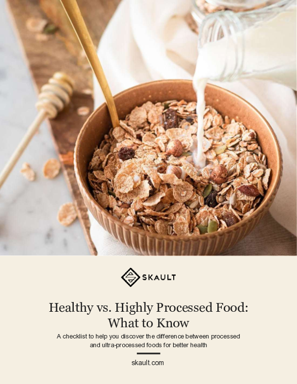 SKAULT Healthy vs. Highly Processed Food What to Know