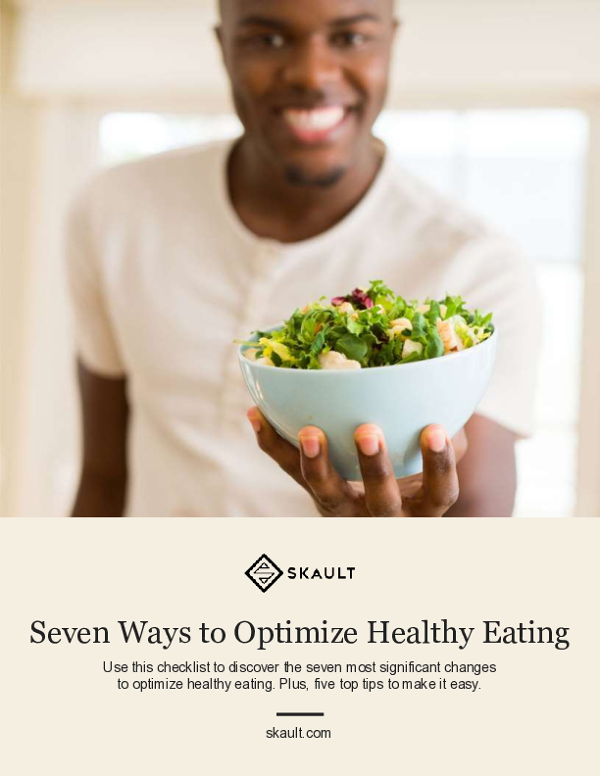 SKAULT Seven Ways to Optimize Healthy Eating