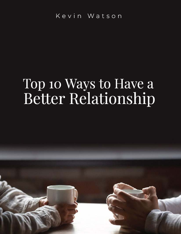 Top 10 Ways to Have a Better Relationship