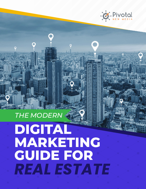The Modern Digital Marketing Guide For Real Estate