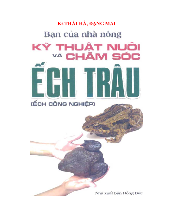 Bạn của nhà nông - Kỹ thuật nuôi và chăm sóc ếch trâu (ếch công nghiệp).pdf