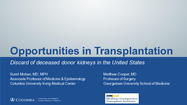 Opportunities in Transplantation: Discard of Deceased Donor Kidneys in the US (Slides)