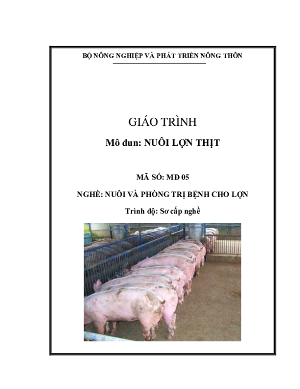 Giáo trình mô đun Nuôi lợn thịt - Nghề nuôi và phòng trị bệnh cho lợn.pdf