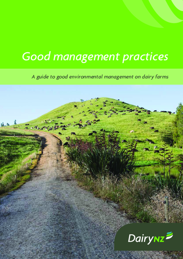 Good Management Practices - A guide to good environmental management on dairy farms - Dairy NZ