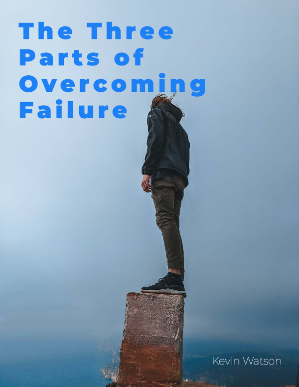 The Three Parts of Overcoming Failure