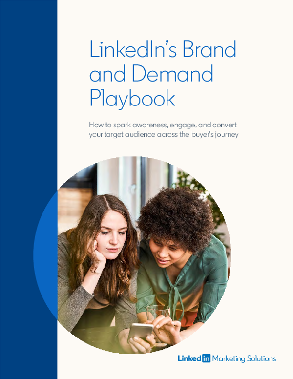 LinkedIn’s Brand and Demand Playbook