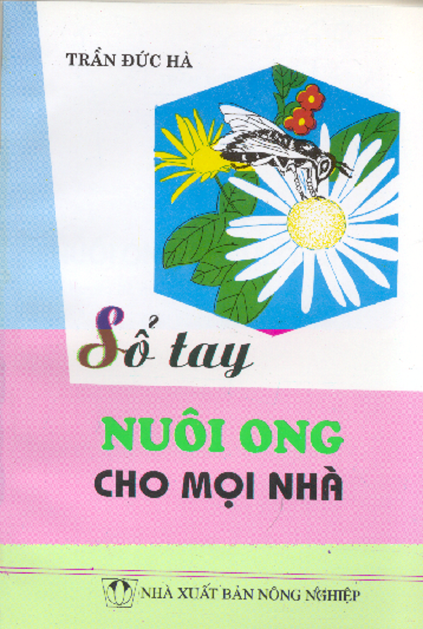 Sổ tay nuôi ong cho mọi nhà - Trần Đức Hà.pdf