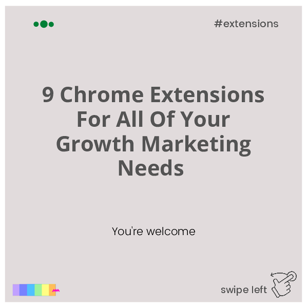 9 Chrome Extensions for All of your growth marketing needs.pdf