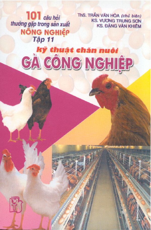 Kỹ thuật chăn nuôi gà công nghiệp - Ths Trần Văn Hòa.pdf